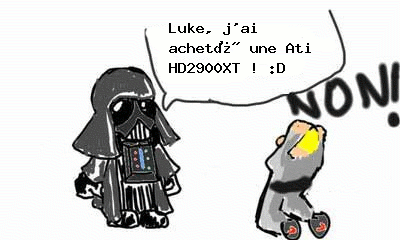 vador.php?chaine=Luke,%20j'ai%20achet%E9%20une%20Ati%20HD2900XT%20!%20:D