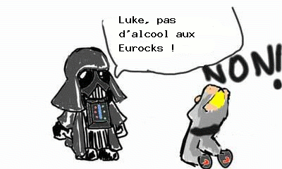 http://neriki.free.fr/vador/vador.php?chaine=Luke%2C+pas+d%27alcool+aux+Eurocks+%21